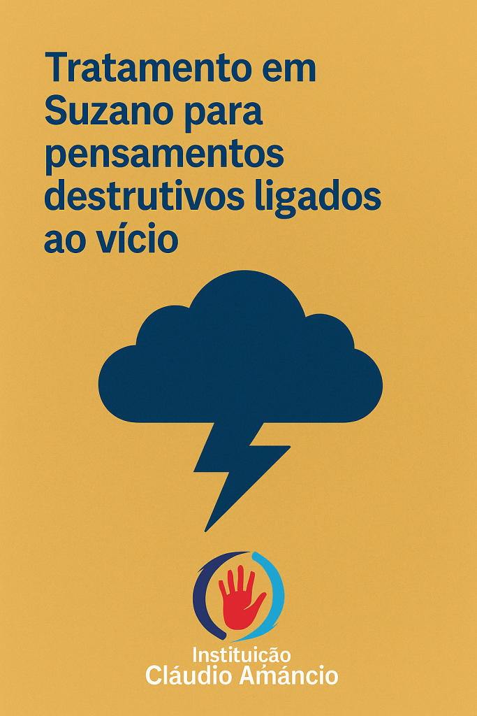 Tratamento Em Suzano Para Pensamentos Destrutivos Ligados Ao Vício