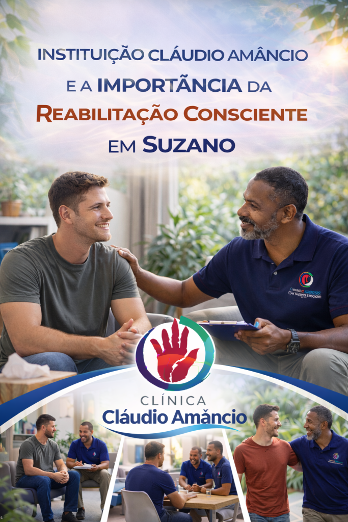 Instituição Cláudio Amâncio E A Importância Da Reabilitação Consciente Em Suzano 1 Reabilitação
